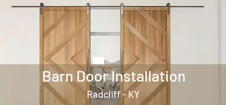 Barn Door Installation Radcliff - KY