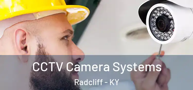 CCTV Camera Systems Radcliff - KY