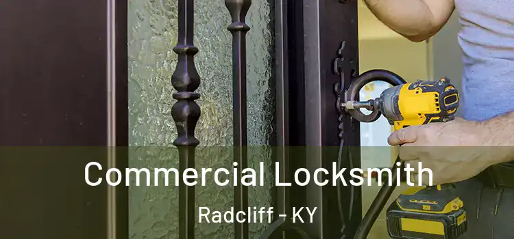 Commercial Locksmith Radcliff - KY
