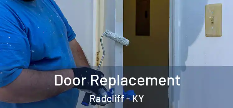 Door Replacement Radcliff - KY