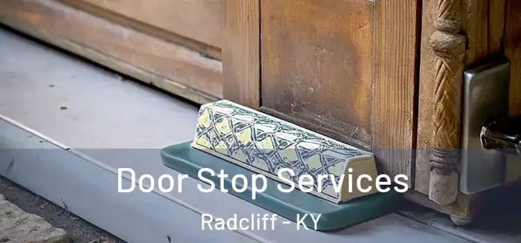Door Stop Services Radcliff - KY