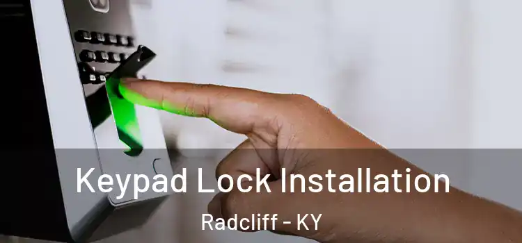 Keypad Lock Installation Radcliff - KY