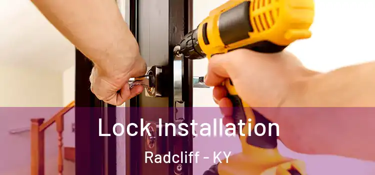 Lock Installation Radcliff - KY
