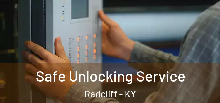 Safe Unlocking Service Radcliff - KY